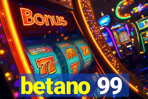 betano 99